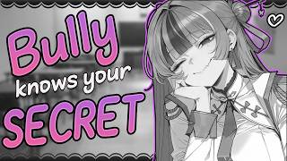 ASMR ♡ TALL BULLY knows your SECRET || Good Boy ♡  [F4M] [Bully] [Praise] [School]