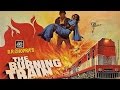 The Burning Train - Title Theme (Best Audio Quality)