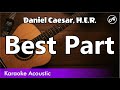 Daniel Caesar, H.E.R. - Best Part (karaoke acoustic)