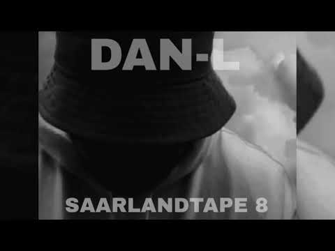Dan-L - Saarlandtape 8 - Official Audio - Full Tape 2022