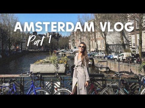 COME TO AMSTERDAM WITH ME pt 1 - travel vlog