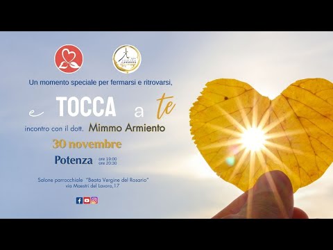 E tocca a te – Incontro con il dott. Mimmo Armiento 📅 30 novembre 2024 – Potenza