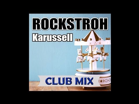 Rockstroh - Karussell (Club Mix)