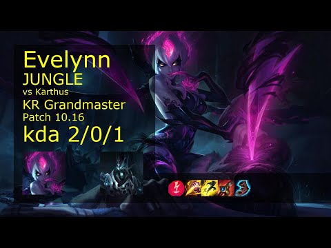 Evelynn Jungle vs Karthus - KR Grandmaster 2/0/1 Patch 10.16 Gameplay // [롤] 이블린 vs 카서스 정글