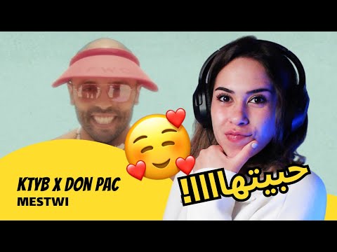 الرأي ورد الفعل ▷ KTYB - KTYB x Don Pac - MESTWI