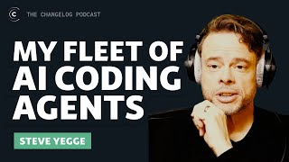Steve Yegge on productive vibe coding, the death of the IDE, babysitting a fleet of AI coding agents