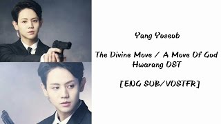 [ENG SUB/VOSTFR] Yang Yoseob - The Devine Move / A Move Of God (Hwarang OST)