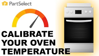 Range/Oven Troubleshooting — How to Calibrate and Adjust Oven Temperature