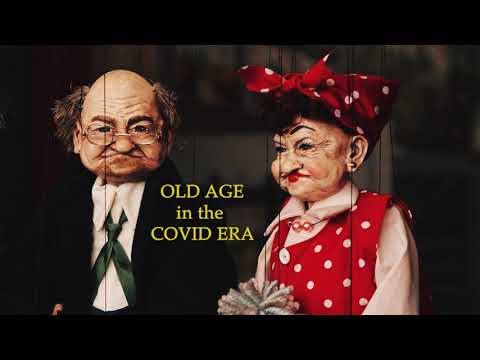 Old Age in the COVID Era