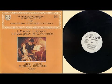 Alexei Lubimov (harpsichord) French harpsichordists  of the 17th Century, L. Couperin, d'Anglebert