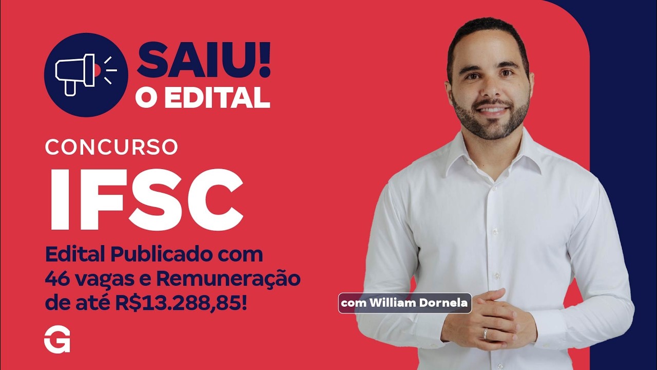 Concurso IFSC: Edital Publicado com 46 vagas e Remuneração de até R$13.288,85!
