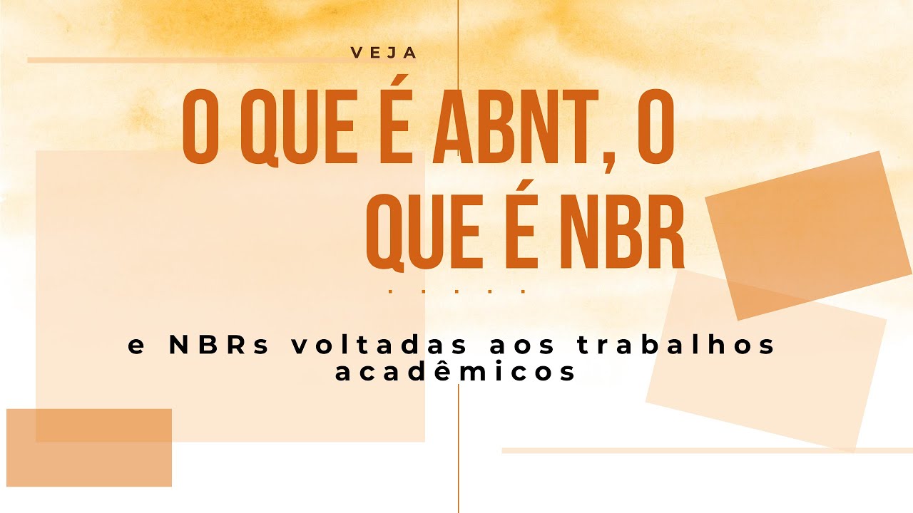 O que é ABNT, NBR e  NBRs dos trabalhos acadêmicos