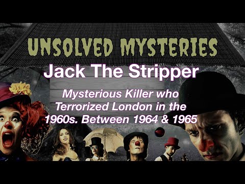 Unsolved Mystery The Enigmatic Case of Jack the Stripper: London's Unsolved Mystery