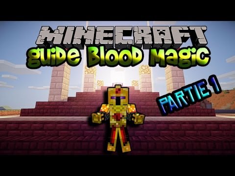 [FR]-Blood Magic Complete Guide Part 1: Mods Overview-[Minecraft 1.7.2]