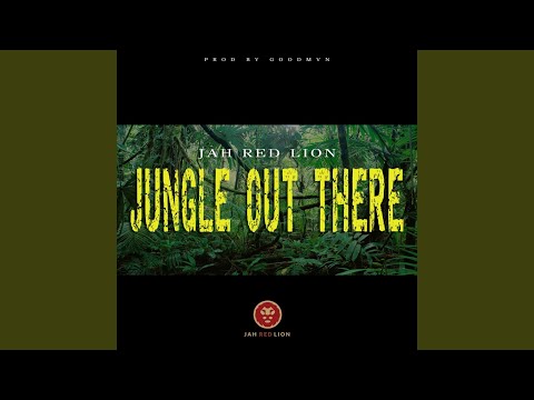 Jungle out There
