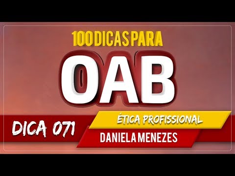 100 Dicas OAB Ética Profissional | Dica 71