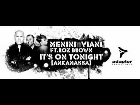 Menini & Viani ft Roz Brown_It's On Tonight [Ankamassa] (Nick Corline House Work Remix)