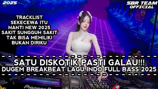 Download lagu DJ BREAKBEAT SEKECEWA ITU X BUKAN DIRI KU DUGEM BREAKBEAT LAGU INDO FULL BASS TERBARU 2025  mp3 Download lagu DJ BREAKBEAT SEKECEWA ITU X BUKAN DIRI KU DUGEM BREAKBEAT LAGU INDO FULL BASS TERBARU 2025  mp3