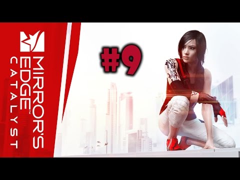 Mirrors Edge Catalyst Gameplay Walkthrough Part 9