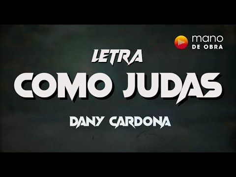 Como Judas - Dany Cardona | Video Letra
