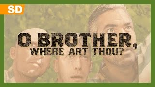 O Brother, Where Art Thou? (2000) Trailer