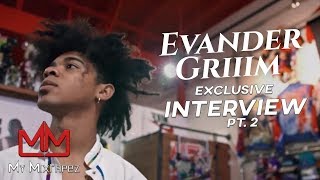 Evander Griiim - I wanted to work on the single XMEN ft Lil Yatchy but my CEO sent it [Part 2]