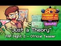 Funkin' at Freddy's Night 2 - Just a Theory Gameplay Teaser