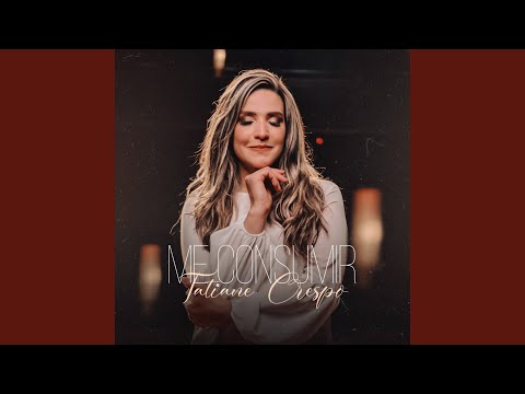 Me Consumir - Tatiane Crespo