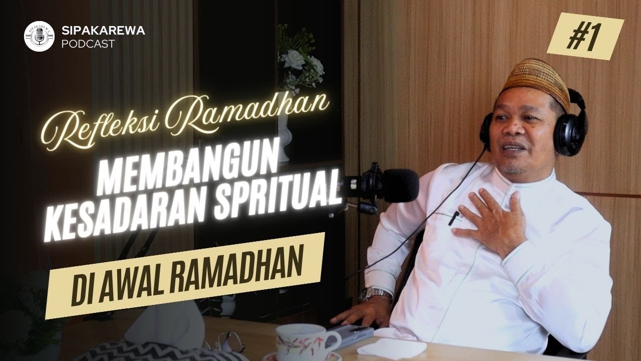 Refleksi Ramadhan : Membangun Kesadaran Spritual di Awal Ramadhan