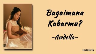 Download lagu Awdella - Bagaimana Kabarmu? | Lirik Lagu mp3