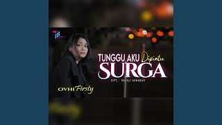 Download lagu Tunggu Aku di Pintu Surga mp3