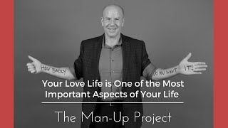 Your Love Life is One of the Most Important Aspects of Your Life