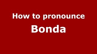 How to pronounce Bonda