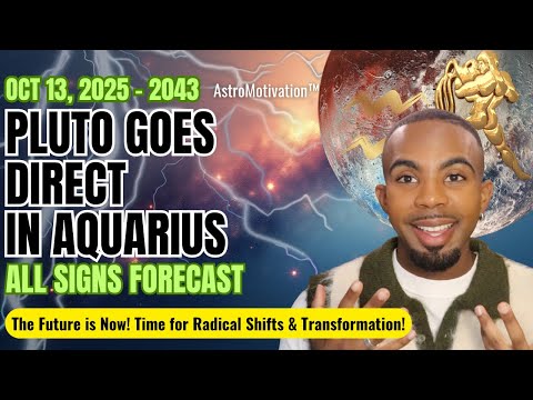 PLUTO (finally) GOES DIRECT in AQUARIUS! OCT 2025 - 2043 | ALL SIGNS FORECAST! ✨