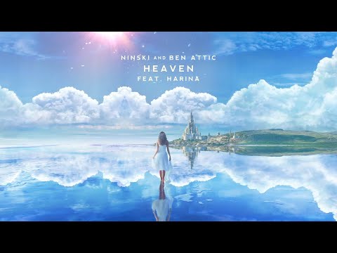 Ninski & Ben Attic - Heaven (feat. Harina)