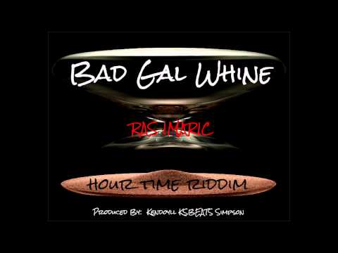 I Maric- Bad Gal Whine {Hour Time Riddim} March 2015 [Soca Music 2015]