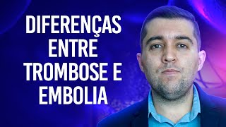 Entenda as diferenças entre a trombose venosa e a embolia arterial, assim como a embolia pulmonar