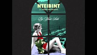 NTEIBINT feat Rush Midnight - By Your Side