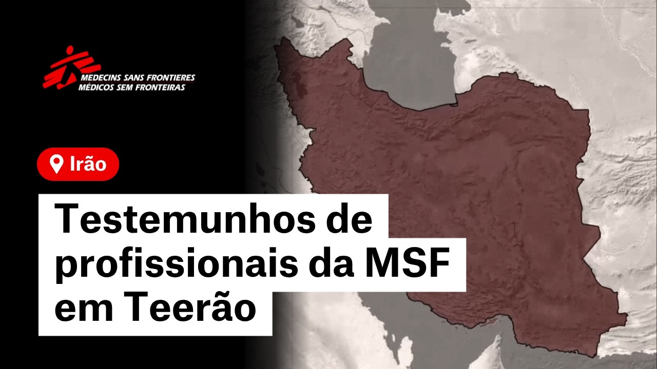 Irão | Testemunhos de profissionais da MSF em Teerão