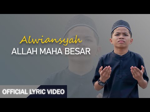 Alwiansyah - Allah Maha Besar (Official Lyric Video)