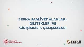BEBKA Faaliyet Alanları, Destekleri ve Girişimcilik Çalışmaları