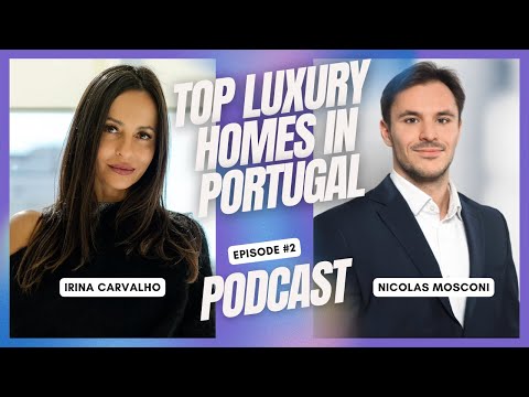 Inside Portugal’s Luxury Real Estate Market | Irina Carvalho on €40M Homes & Global Buyers