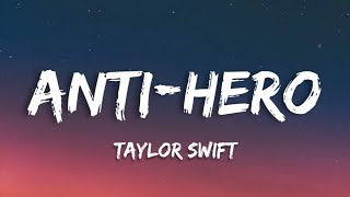 Taylor Swift - Anti-Hero (Lyrics/Lyrics Video)