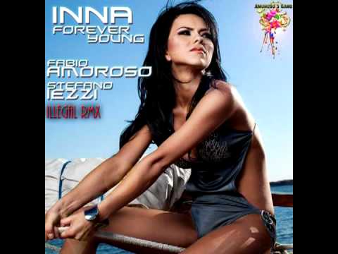Inna - Forever Young (Fabio Amoroso & Stefano Iezzi Illegal Remix).mpg