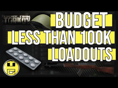 Budget Less than 100K Loadouts - Escape From Tarkov Beginner Guide .12