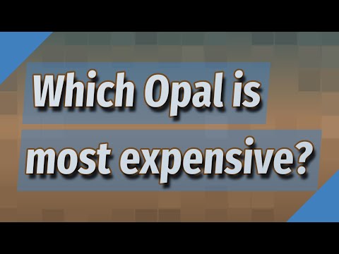 Which Opal is most expensive?