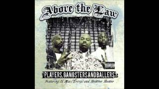 ABOVE THE LAW feat AL MAC ( TROOP ) & HEATHER HUNTER - Players , Gangsters and Ballers