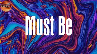 (Lyrics) Must Be - J Hus