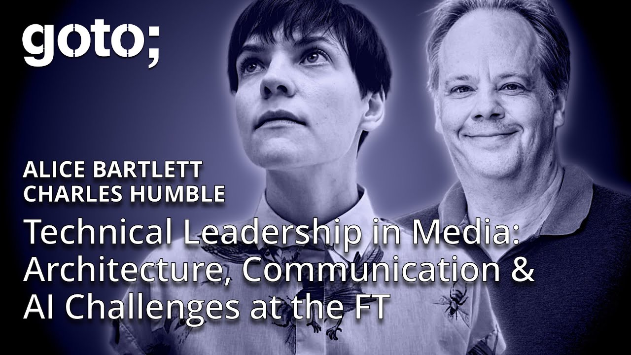 Technical Leadership in Media: Architecture, Communication & AI Challenges at FT