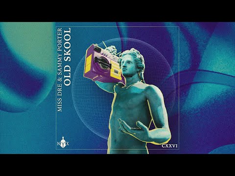 MISS DRE & Sammy Porter - Old Skool (Official Audio)